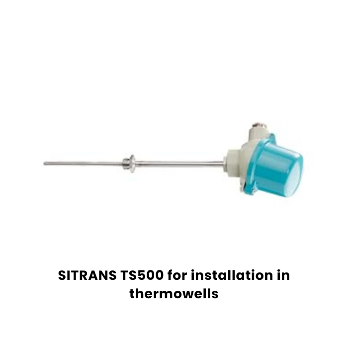 SITRANS TS500 for installation in thermowells