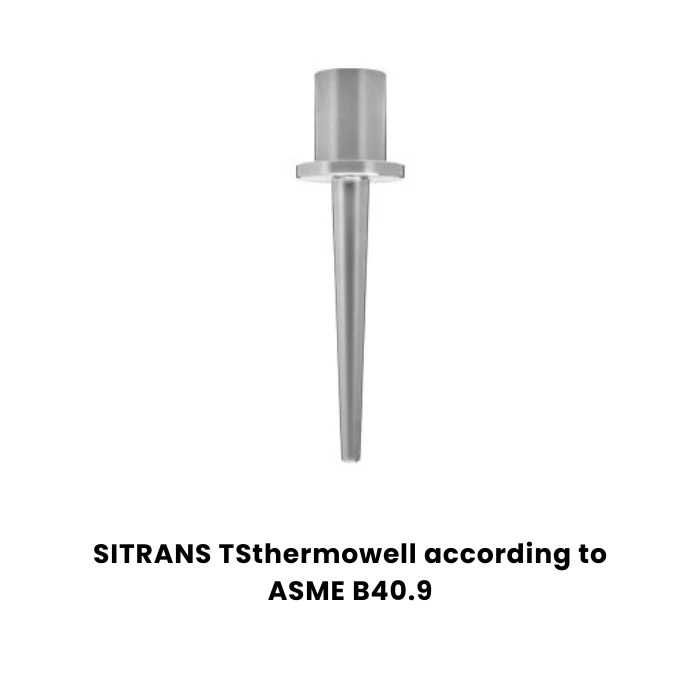 SITRANS TSthermowell Thermowells according to ASME B40.9